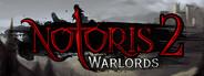 Notoris 2: Warlords