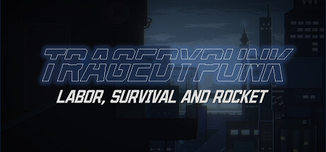 TRAGEDYPUNK:LABOR, SURVIVAL AND ROCKET Header Image