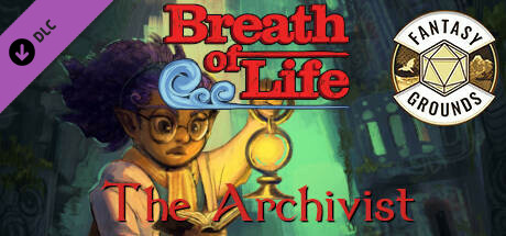 Fantasy Grounds - Breath of Life - The Archivist Header Image