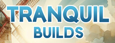 Tranquil Builds