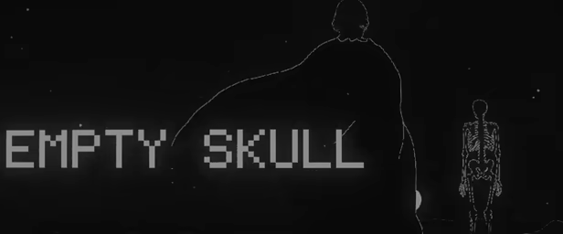Empty Skull video 1