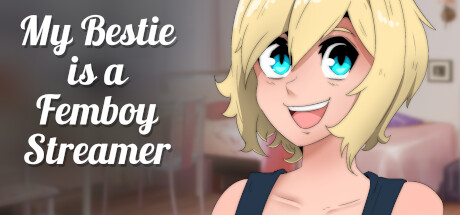 My Bestie is a Femboy Streamer banner image