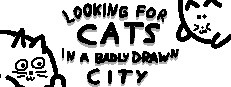 Looking For Cats In a Badly Drawn City