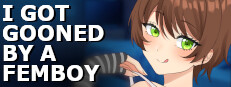 I got GOONED by a FEMBOY