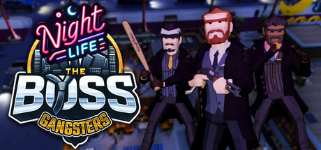 The Boss Gangsters : Nightlife