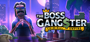 The Boss Gangster: Criminal Empire
