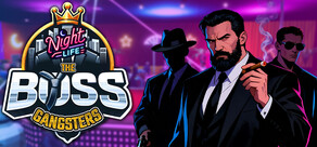 The Boss Gangsters : Nightlife