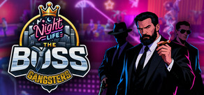 The Boss Gangsters : Nightlife