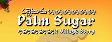 Palm Sugar: A Village Story Steam capsule image
