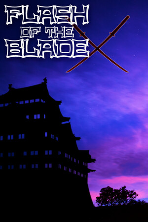 FLASH OF THE BLADE X