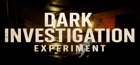 Dark Investigation : Experiment