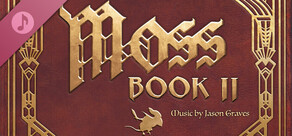 Moss II Soundtrack