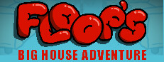 Floops Big House Adventure