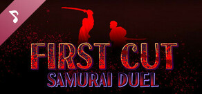 First Cut: Samurai Duel Soundtrack