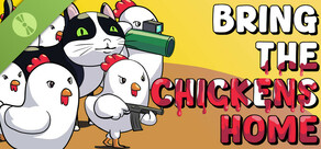 Bring The Chickens Home Demo