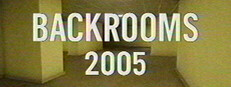 Backrooms - 2005