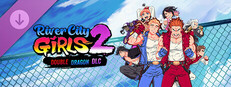 River City Girls 2: Double Dragon DLC