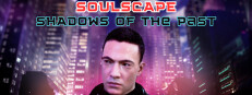 Soulscape: Shadows of The Past (Episode 1)
