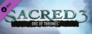 Sacred 3: Orc of Thrones