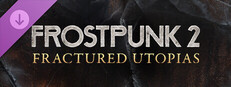 Frostpunk 2: Fractured Utopias