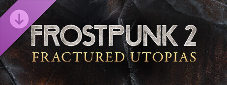 Frostpunk 2: Fractured Utopias cover art