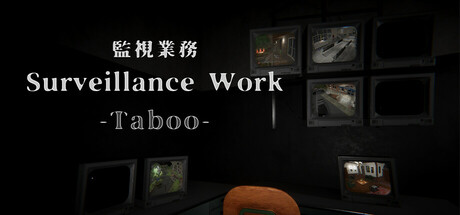 Surveillance Work -Taboo-