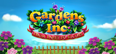 Gardens Inc. – From Rakes to Riches banner image