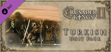 Crusader Kings II: Turkish Unit Pack banner image