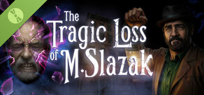 The Tragic Loss of M. Slazak Demo