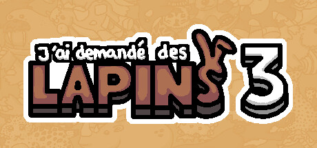 J’ai demandé des lapins 3