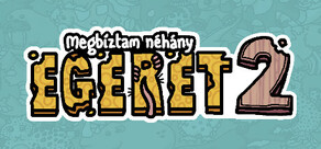 Megbíztam néhány egeret 2