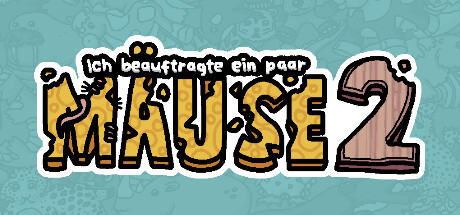 Ich beauftragte ein paar Mäuse 2