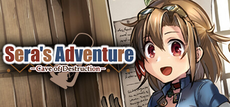 Sera's Adventure -Cave of Destruction-