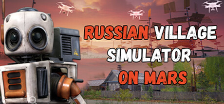 Russian Village Simulator on Mars Cover Image