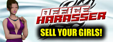 Office Harasser - Sell your girls!