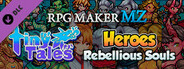 RPG Maker MZ - MT Tiny Tales Heroes - Rebellious Souls