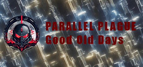 PARALLEL PLAGUE : Good Old Days Cheat Engine/CT