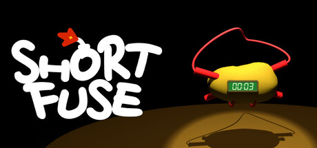 SHORT FUSE