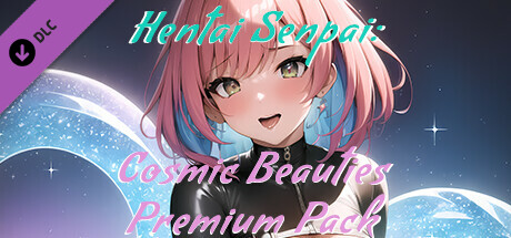 Hentai Senpai: Cosmic Beauties - Premium Pack banner image