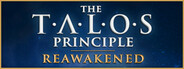 The Talos Principle: Reawakened