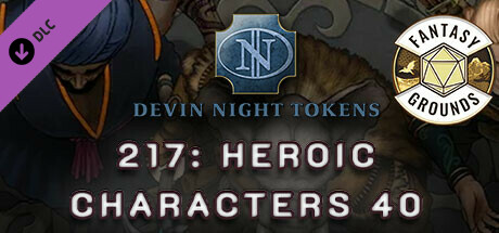 Fantasy Grounds - Devin Night Pack 217: Heroic Characters 40