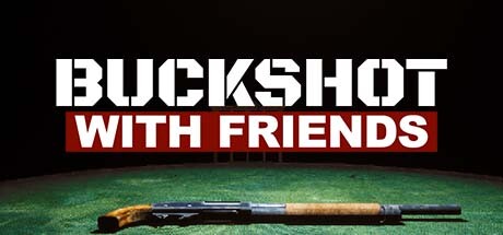 Buckshot With Friends