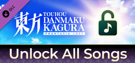 Touhou Danmaku Kagura Phantasia Lost - Unlock All Songs banner image