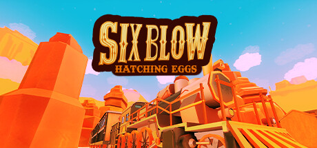 Six Blow: Hatching Eggs banner