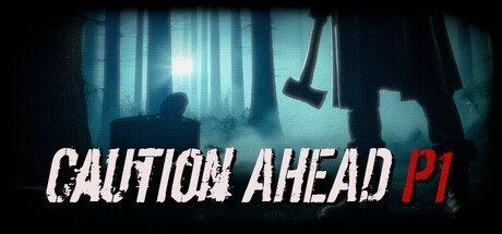 Caution Ahead: Part 1 banner image