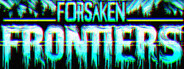 Forsaken Frontiers