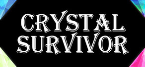 Crystal Survivor