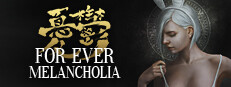 For Ever Melancholia