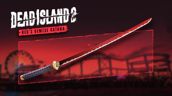 Dead Island 2 - Red’s Demise Katana