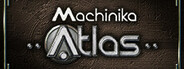 Machinika: Atlas